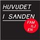 Familjen - Huvudet I Sanden